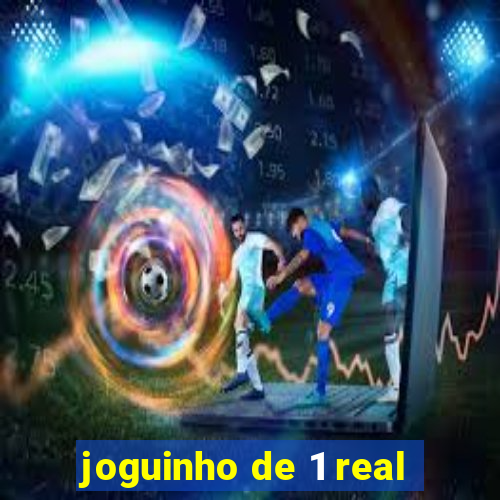 joguinho de 1 real